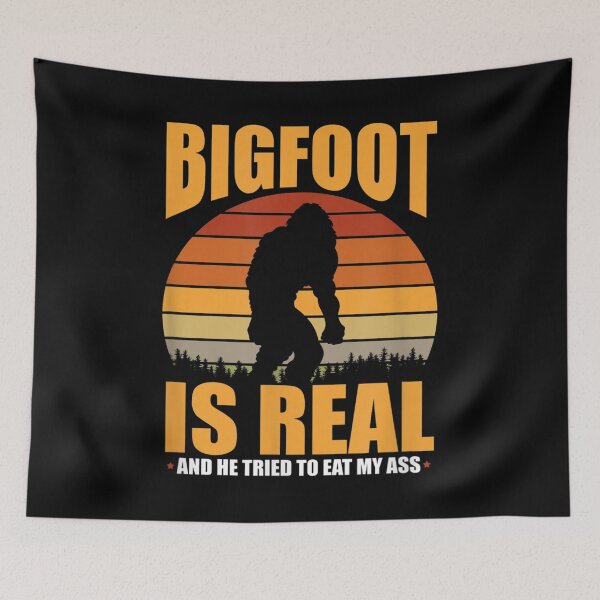 Item preview, Bigfoot is Real And He Tried to Eat My Ass designed and sold by BanBay.