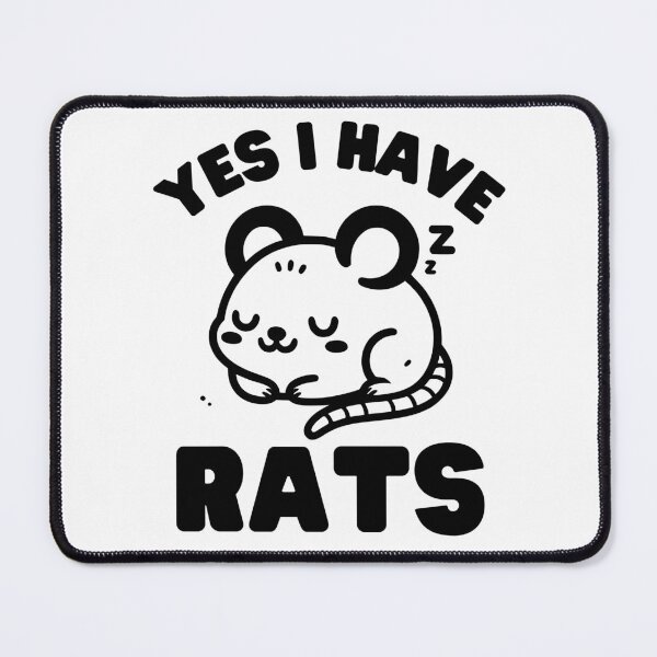 Item preview, Yes I Have Rats designed and sold by PeelZinc.