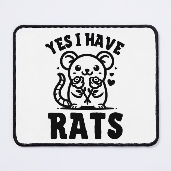 Item preview, Yes I Have Rats designed and sold by PeelZinc.
