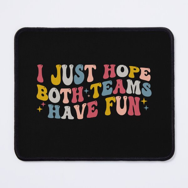 Item preview, Retro Groovy I Just Hope Both Teams Have Fun  designed and sold by Blok45.