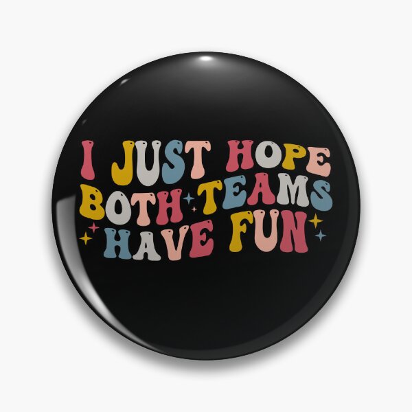 Item preview, Retro Groovy I Just Hope Both Teams Have Fun  designed and sold by Blok45.