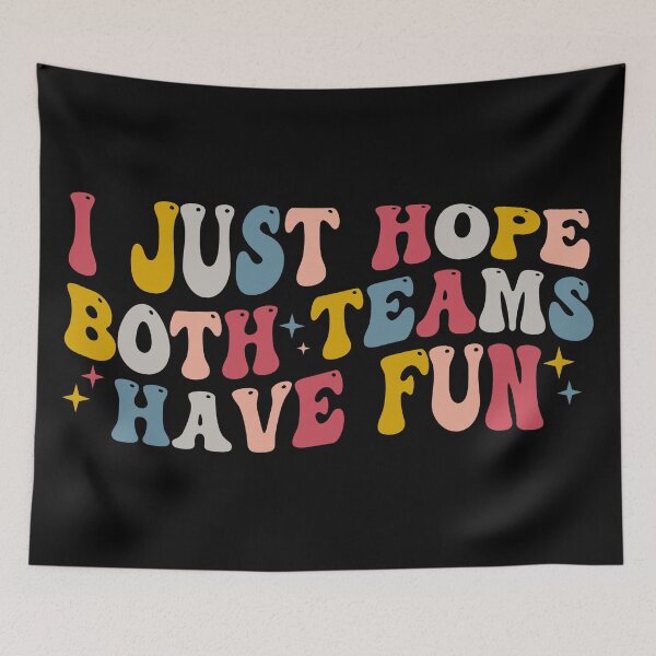 Item preview, Retro Groovy I Just Hope Both Teams Have Fun  designed and sold by Blok45.