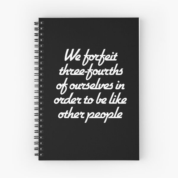 Item preview, We forfeit three-fourths of ourselves in order to be like other people. v.9 designed and sold by x1brett.