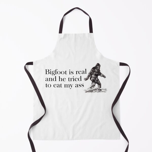 Item preview, Bigfoot is Real And He Tried to Eat My Ass designed and sold by BanBay.