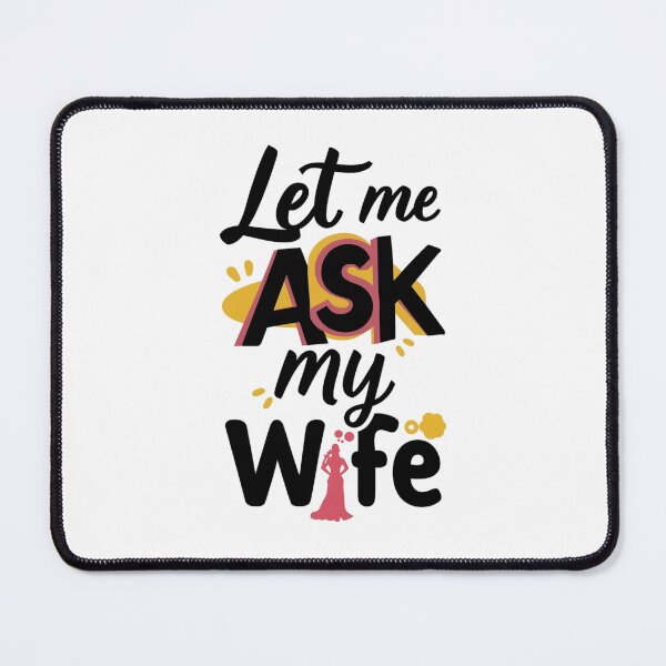 Item preview, let me ask my wife designed and sold by bukajart.