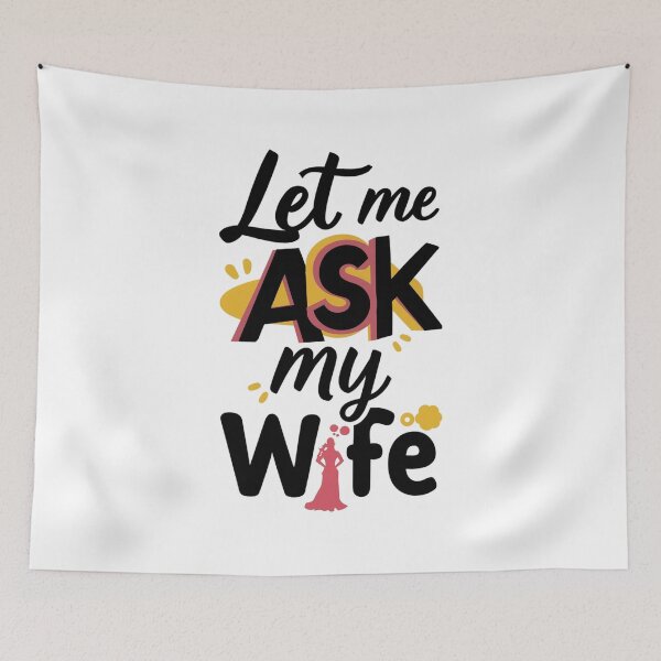 Item preview, let me ask my wife designed and sold by bukajart.