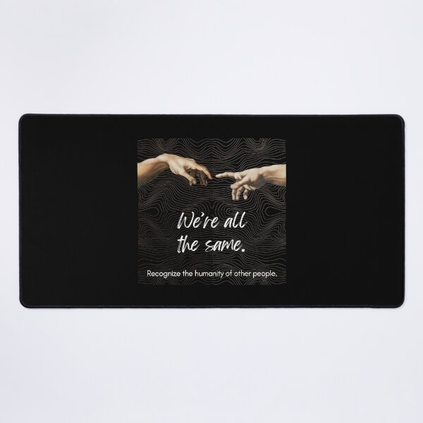 Item preview, We are all the same. Recognize the humanity. designed and sold by CreativeBizarre.