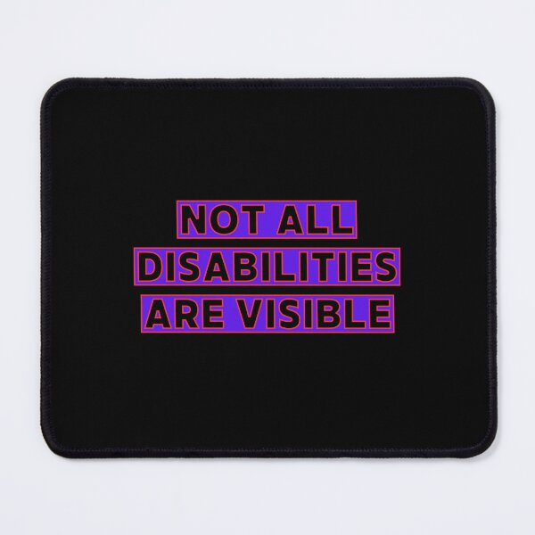 Item preview, Not All Disabilities Are Visible designed and sold by FunnyThings1.