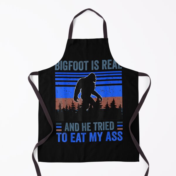 Item preview, Bigfoot is Real And He Tried to Eat My Ass designed and sold by BanBay.