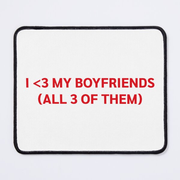 Item preview, I LOVE MY BOYFRIENDS - ALL 3 OF THEM (red) designed and sold by strous.
