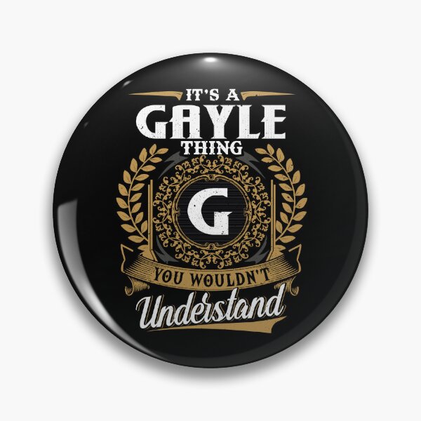 Item preview, It Is A Gayle Thing You Wouldnt Understand  designed and sold by Huck-me.
