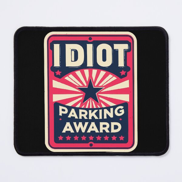 Item preview, Funny Idiot Parking Award Retro Star Badge designed and sold by TomFrontierArt.