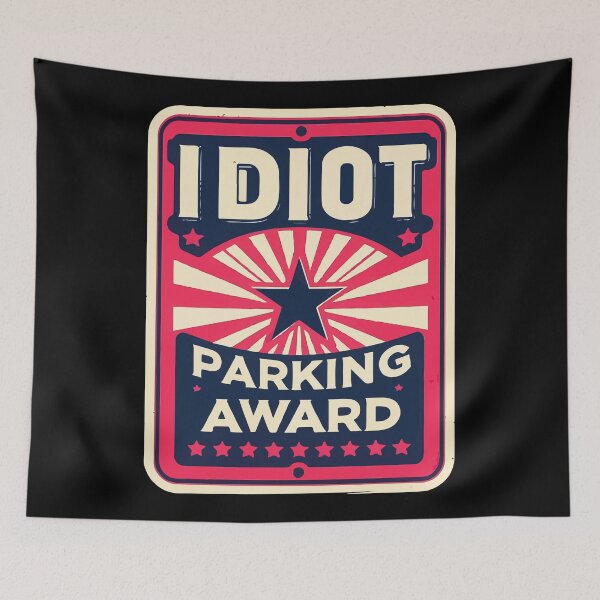 Item preview, Funny Idiot Parking Award Retro Star Badge designed and sold by TomFrontierArt.