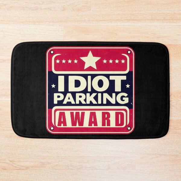 Item preview, Funny Idiot Parking Award Retro Bumper Badge designed and sold by TomFrontierArt.