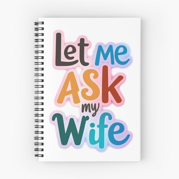 Item preview, let me ask my wife in colors  designed and sold by bukajart.