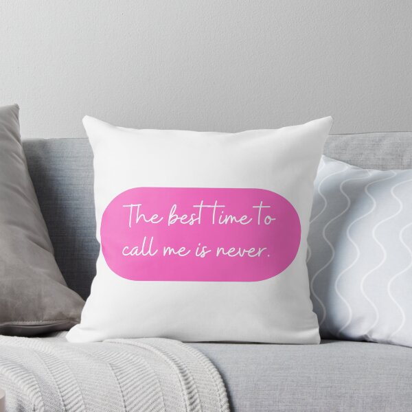 Item preview, The best time to call me is never.  designed and sold by CharmStudio.