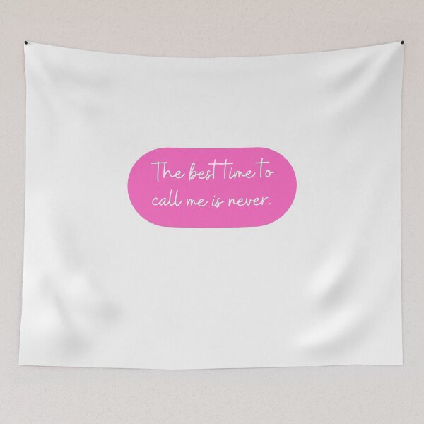 Item preview, The best time to call me is never.  designed and sold by CharmStudio.
