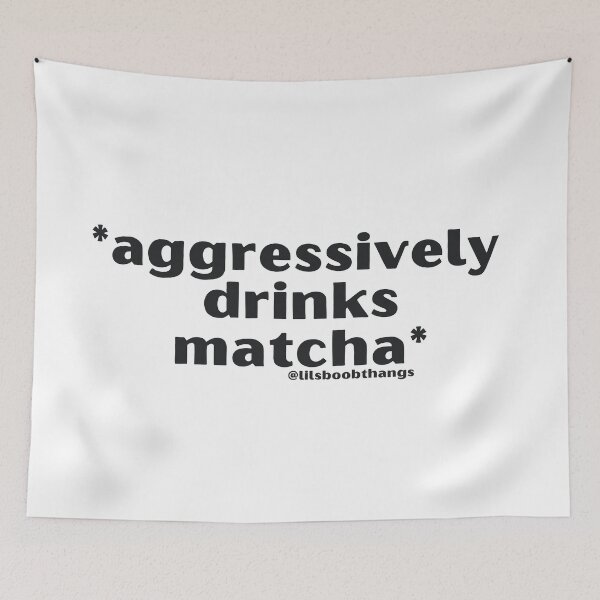Item preview, Aggressively drinks matcha. v15 by @lilsboobthangs designed and sold by lilsboobthangs.