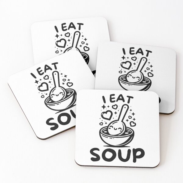 Item preview, I Eat Soup designed and sold by PeelZinc.
