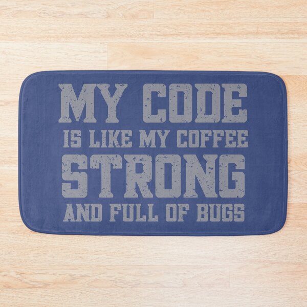 Item preview, My code is like my coffee - strong and full of bugs designed and sold by Dominika Bednarska.