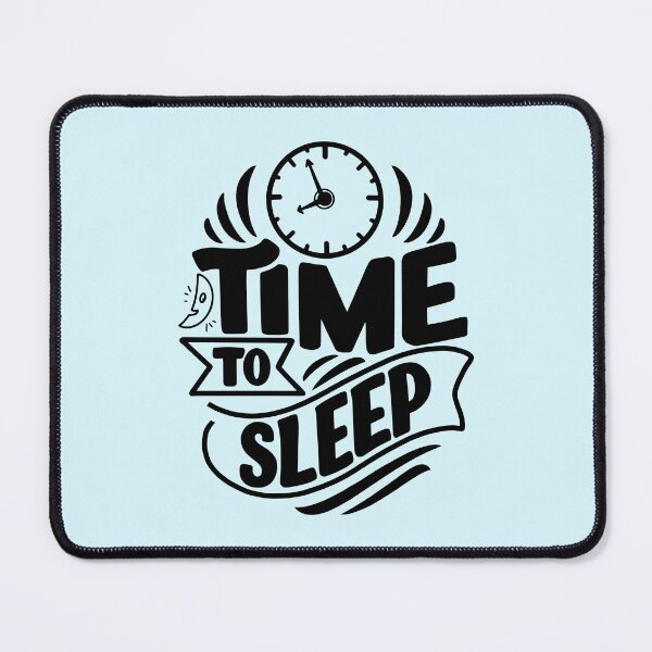 Item preview, Time to sleep, nap time, sleep designed and sold by Martist01.