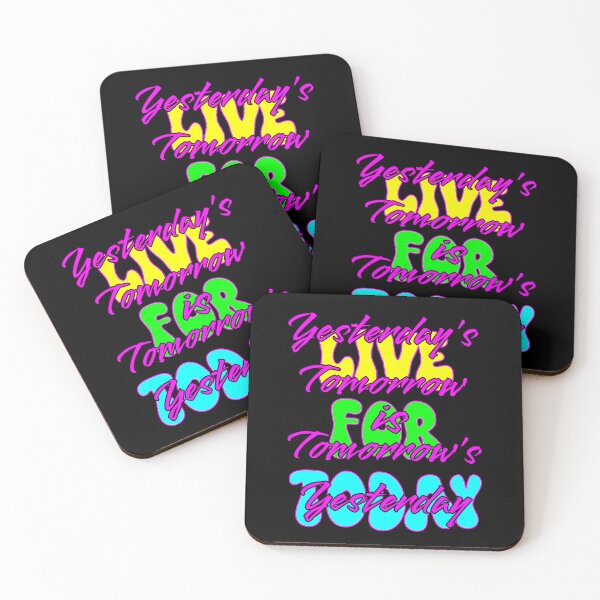 Item preview, Live for Today, Yesterday's Tomorrow is Tomorrow's Yesterday designed and sold by Aurorapod.