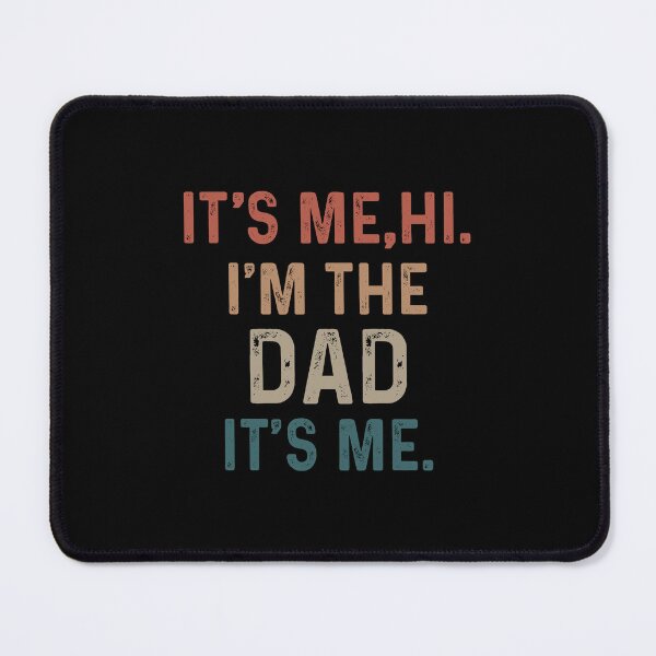 Item preview,  It's Me Hi I'm The Dad It's Me Funny For Dad Father's Day designed and sold by Gravy-tee07.