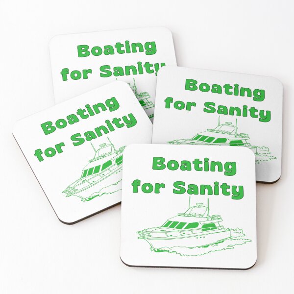 Item preview, Boating for Sanity designed and sold by BnSDesigns.
