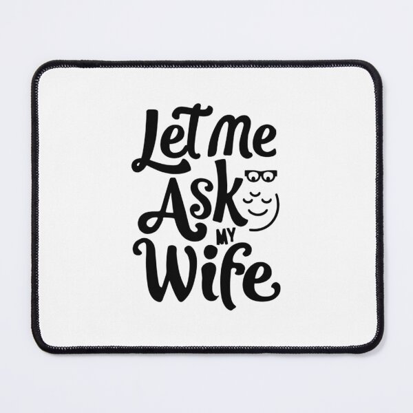 Item preview, let me ask my wife designed and sold by bukajart.