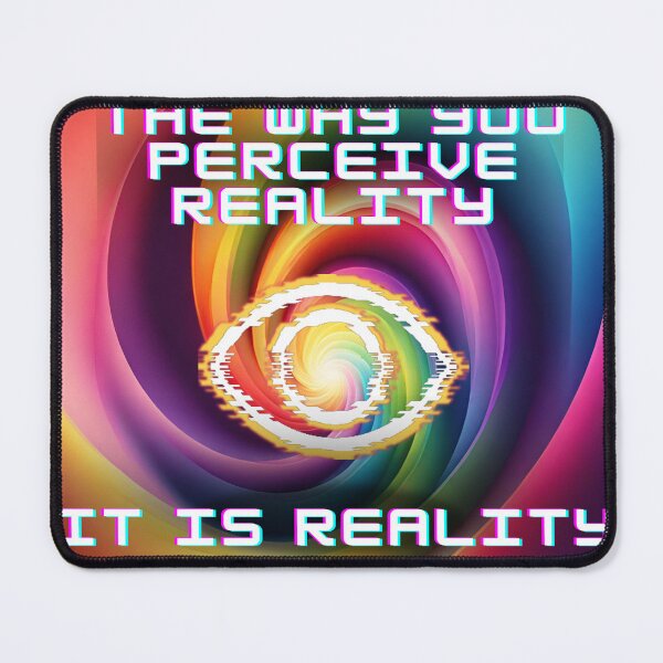 Item preview, The way you perceive reality ,it is reality designed and sold by QiraTorelayne.