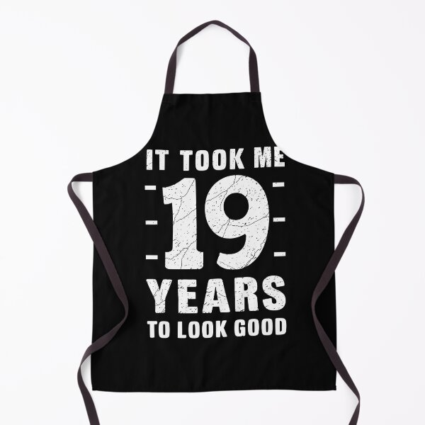 Item preview, It Took Me 19 Years To Look This Good designed and sold by QuantaPixel.