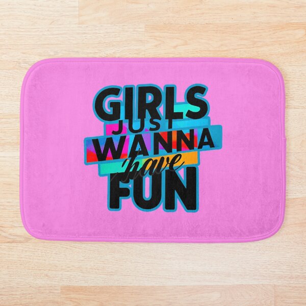 Artikelvorschau, Girls just wanna have fun entworfen und verkauft von DESIGNS MC.