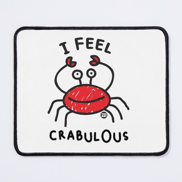 Item preview, I FEEL CRABULOUS CRAB designed and sold by TODD GOLDMAN.