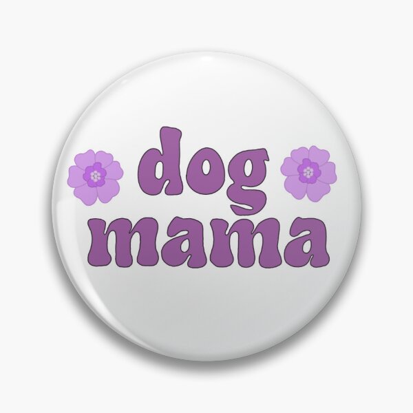 Item preview, dog mama designed and sold by Jesse Mantzke.