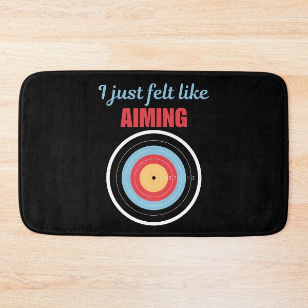 Item preview, I just felt like aiming, funny archery saying or quote for archery sport team designed and sold by NBSStore.