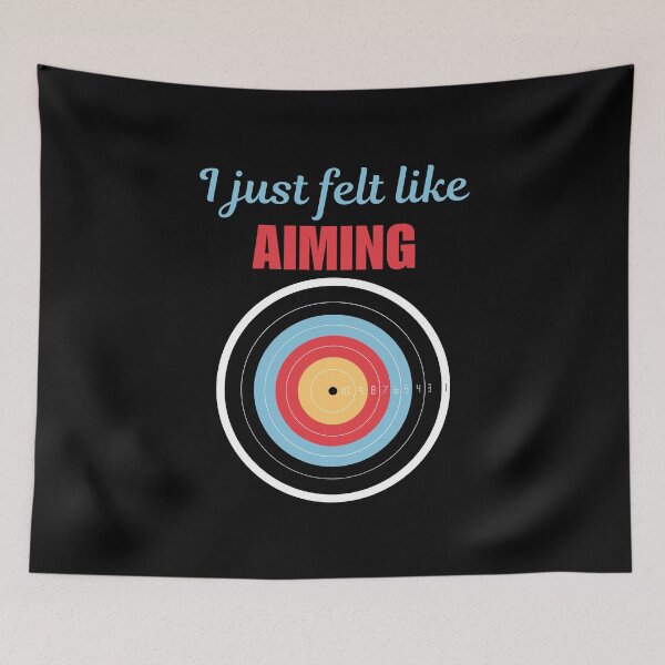 Item preview, I just felt like aiming, funny archery saying or quote for archery sport team designed and sold by NBSStore.