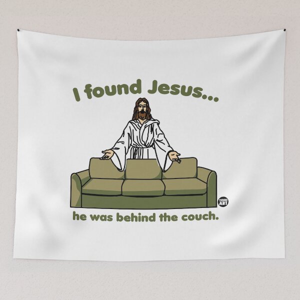 Item preview, I FOUND JESUS BEHIND THE COUCH designed and sold by TODD GOLDMAN.