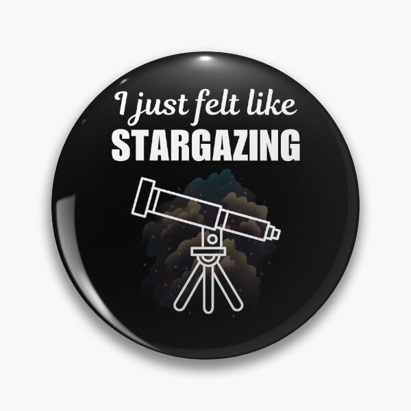 Item preview, I just felt like stargazing, astronomy life or stargazer funny quote saying or koje designed and sold by NBSStore.