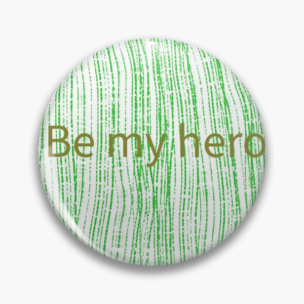 Item preview, Be my hero designed and sold by Daszzashop.