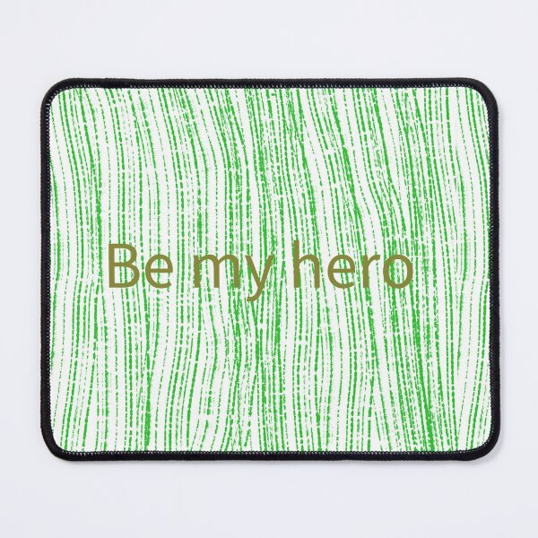 Item preview, Be my hero designed and sold by Daszzashop.