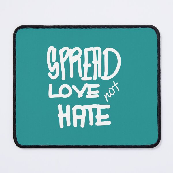 Item preview, Spread Love not Hate designed and sold by swizzytoes.