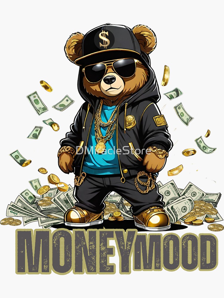 Gangster Teddy Bear Money Mood Sticker for Sale by DMiracleStore Redbubble