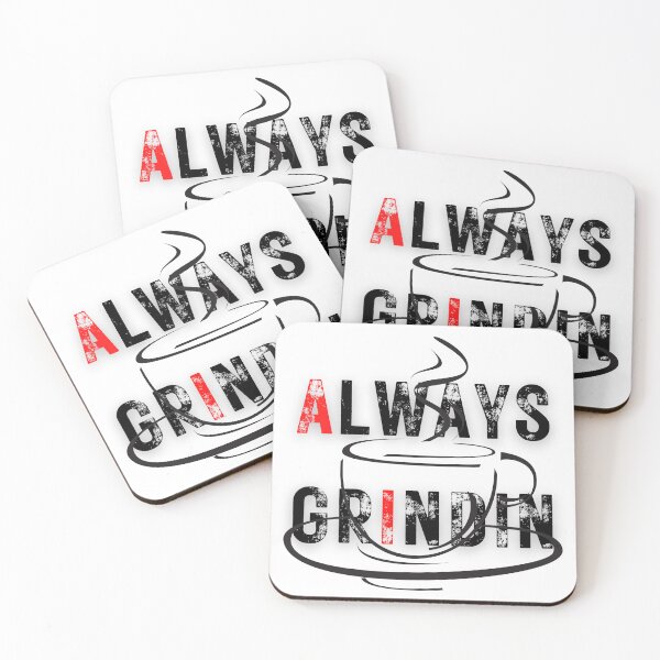 Item preview, ALWAYS GRINDIN designed and sold by Cat Attitude Studio.