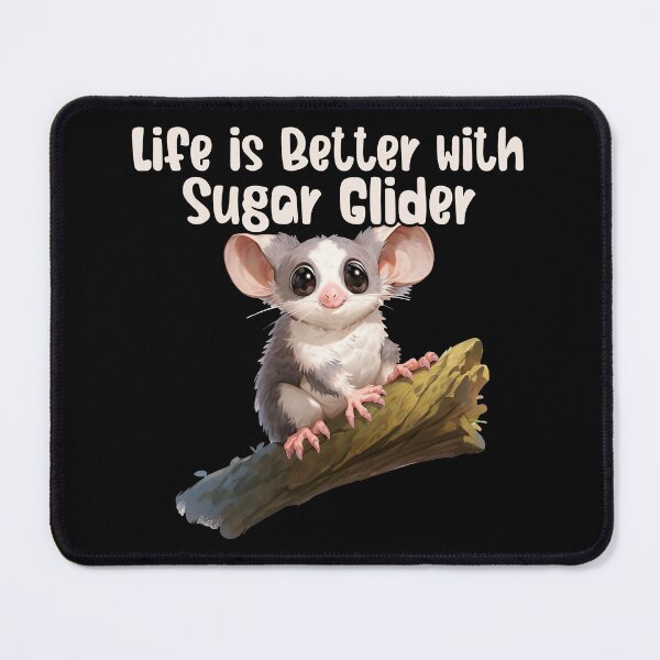 Item preview, Life is Better with Sugar Glider designed and sold by Promoc.