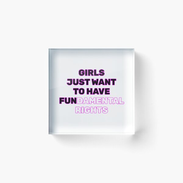 Item preview, Girls Just Want to Have Fundamental Rights designed and sold by Inspirationmotivation.