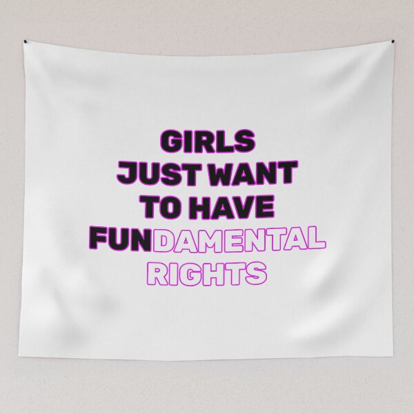 Item preview, Girls Just Want to Have Fundamental Rights designed and sold by Inspirationmotivation.