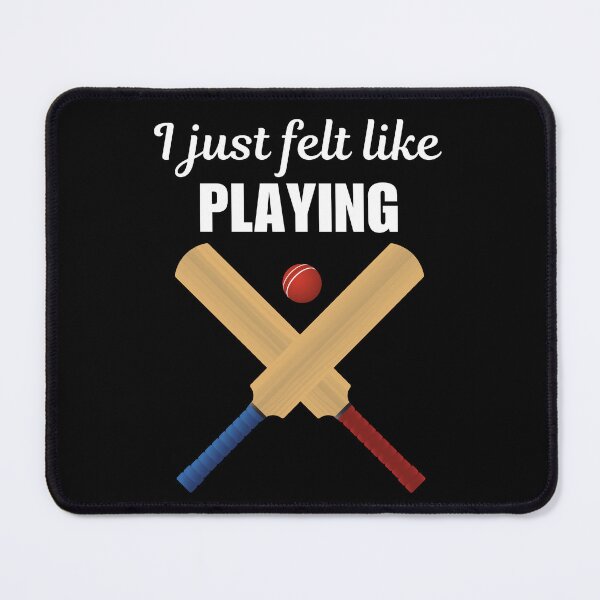 Item preview, I just felt like playing, funny quote or saying for cricket sport or game dad designed and sold by NBSStore.