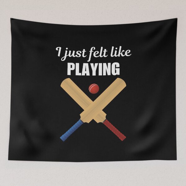 Item preview, I just felt like playing, funny quote or saying for cricket sport or game dad designed and sold by NBSStore.