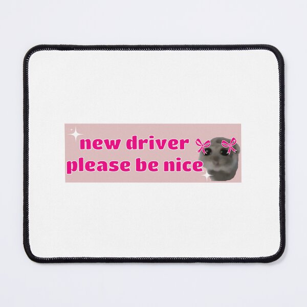 Item preview, new driver please be nice sad hamster viral meme designed and sold by Karisdesignss.