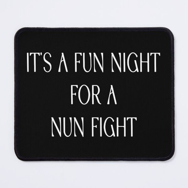 Item preview, It's a Fun Night For a Nun Fight #4 (white lettering) designed and sold by Nathan Payne.
